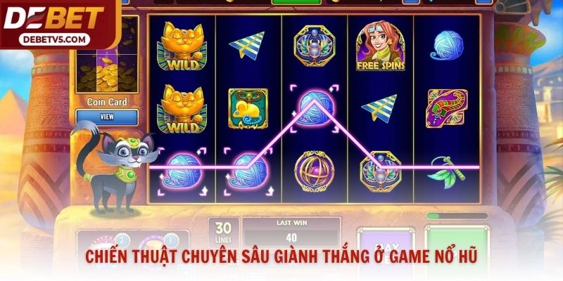 Chiến thuật chuyên sâu giành thắng ở game nổ hũ