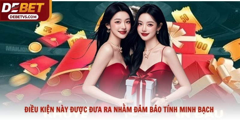 Điều kiện này được đưa ra nhằm đảm bảo tính minh bạch 