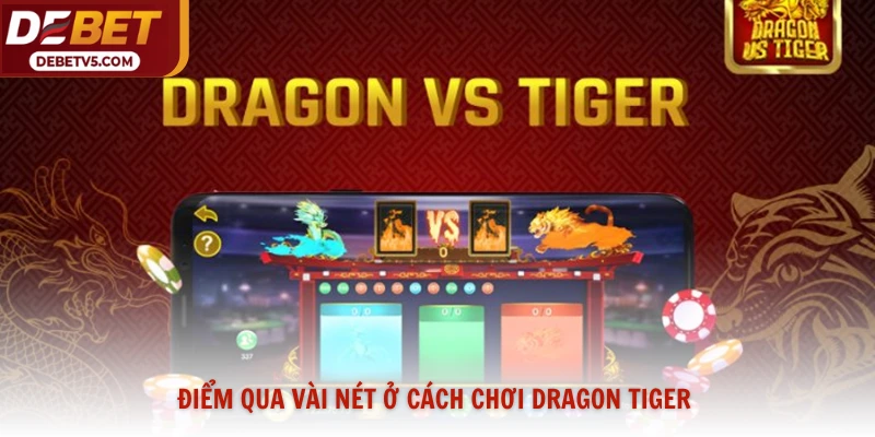 Điểm qua vài nét ở cách chơi dragon tiger